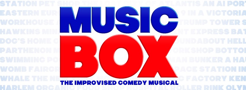 Music Box: The Improvised Comedy Musical